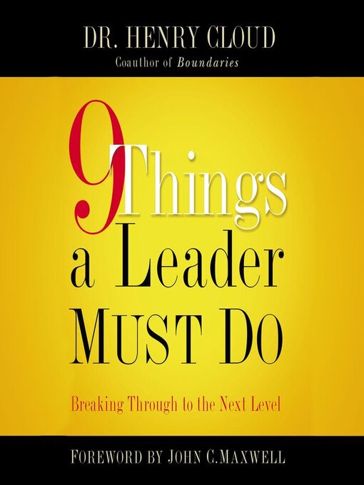 Title details for 9 Things a Leader Must Do by Henry Cloud - Available